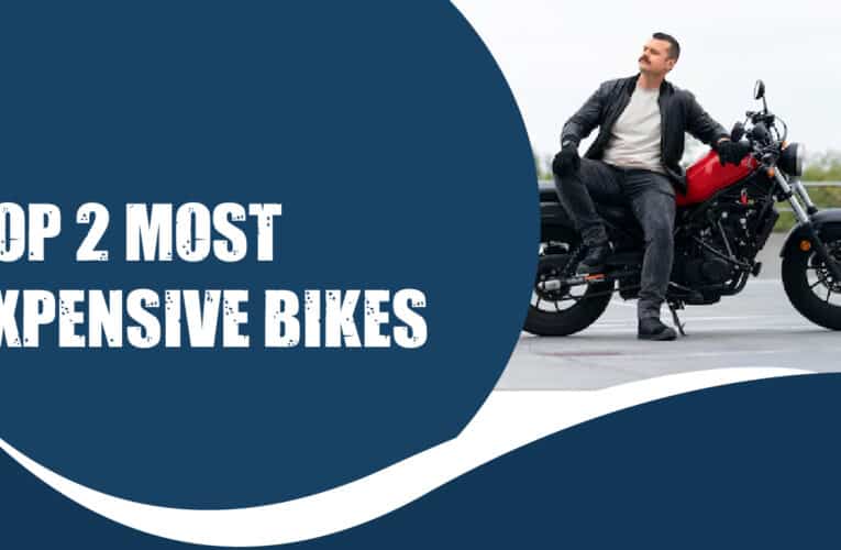 Top 2 Most Expensive Bikes in the UK