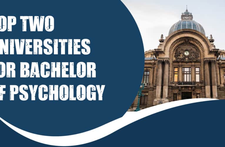 Top Two Universities for Bachelor of Psychology Students in the UK